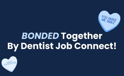 Why Dentists LOVE Dentist Job Connect